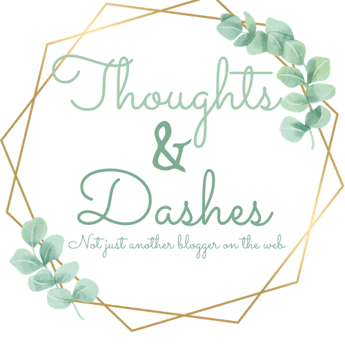 Thoughts and Dashes Blog